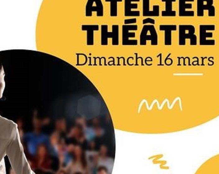 Atelier Théâtre à Saint Sébastien... Le 16 mars 2025