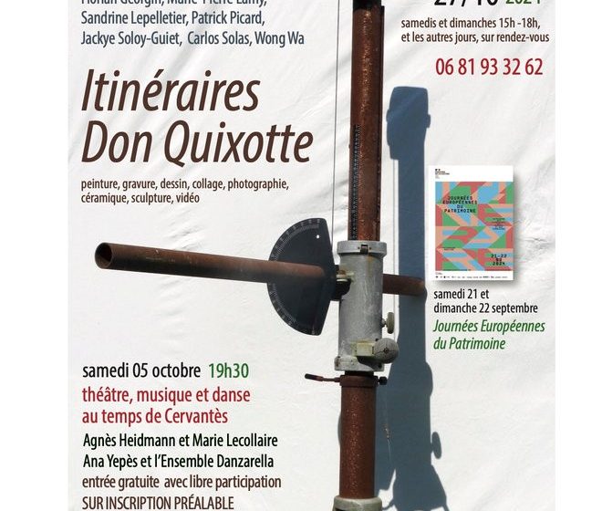 Expositions : Itinéraires Don Quichotte Du 9 sept au 27 oct 2024