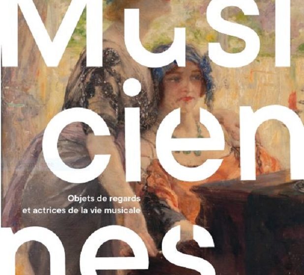 Exposition : Musiciennes, Objets de regards et actrices de la... Du 1 juin au 15 déc 2024